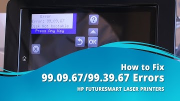 How to Fix a 99.09.67 or 99.39.67 Error Code - HP FutureSmart Printers