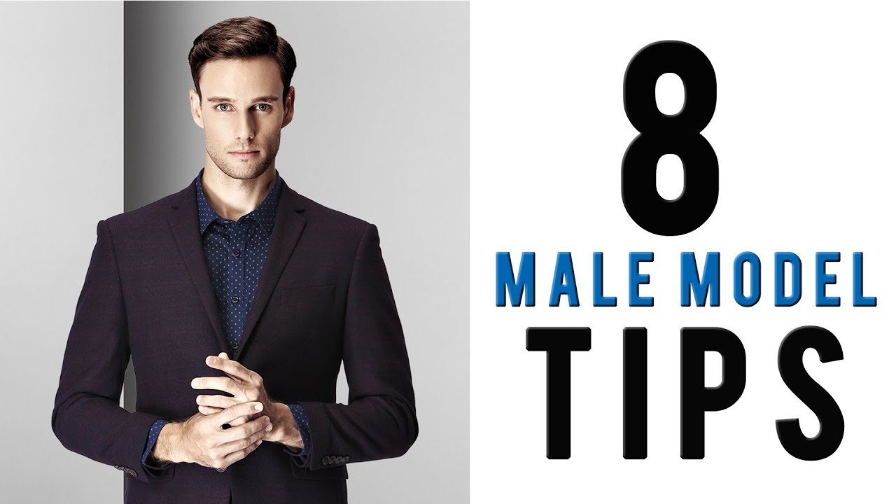 How To Look Good In Photos For Men 8 Male Model Tips YouTube