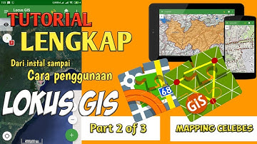 Tutorial Lengkap Cara Menggunakan Lokus GIS Bagian 2 dari 3