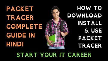 How to Download, Install and Use Cisco Packet Tracer in Hindi | Cisco Packet Tracer Complete Guide