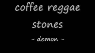 coffee reggae stones demon lirik 