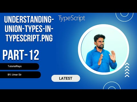 12.Understanding Union Types in TypeScript | Tutorial Rays