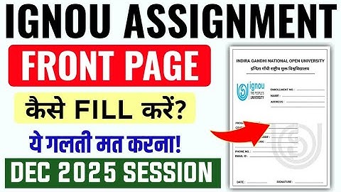 IGNOU Assignment Front Page कैसे भरें? | IGNOU Assignment Cover Page Fill Up December 2025 Session