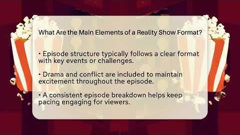 What Are the Main Elements of a Reality Show Format? - The Reality Radar