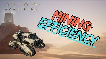 Mining Efficiency - Dune Awakening