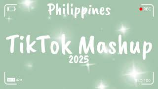 New Tiktok Mashup 2025 Philippines 🫶