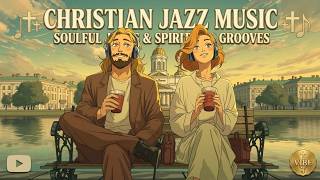 Morning Prayer Jazz - Relaxing Christian Cafe Jazz for Scripture Reading and Daily Worship