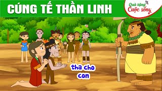 CÚNG TẾ THẦN LINH - PHIM HOẠT HÌNH - TRUYỆN CỔ TÍCH - QUÀ TẶNG CUỘC SỐNG 2024 - HOẠT HÌNH HAY 2024