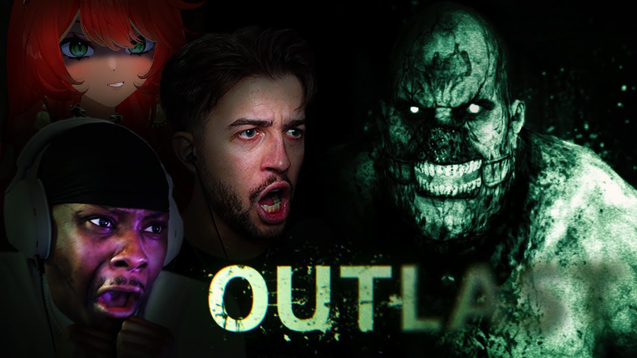 WE ARE TOO SCARED FOR OUTLAST...