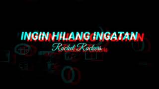 Ingin Hilang Ingatan Lirik/Lyric | Rocket Rockers Cover Lia Magdalena