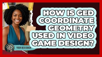 How Is GED Coordinate Geometry Used In Video Game Design? - Your GED Coach