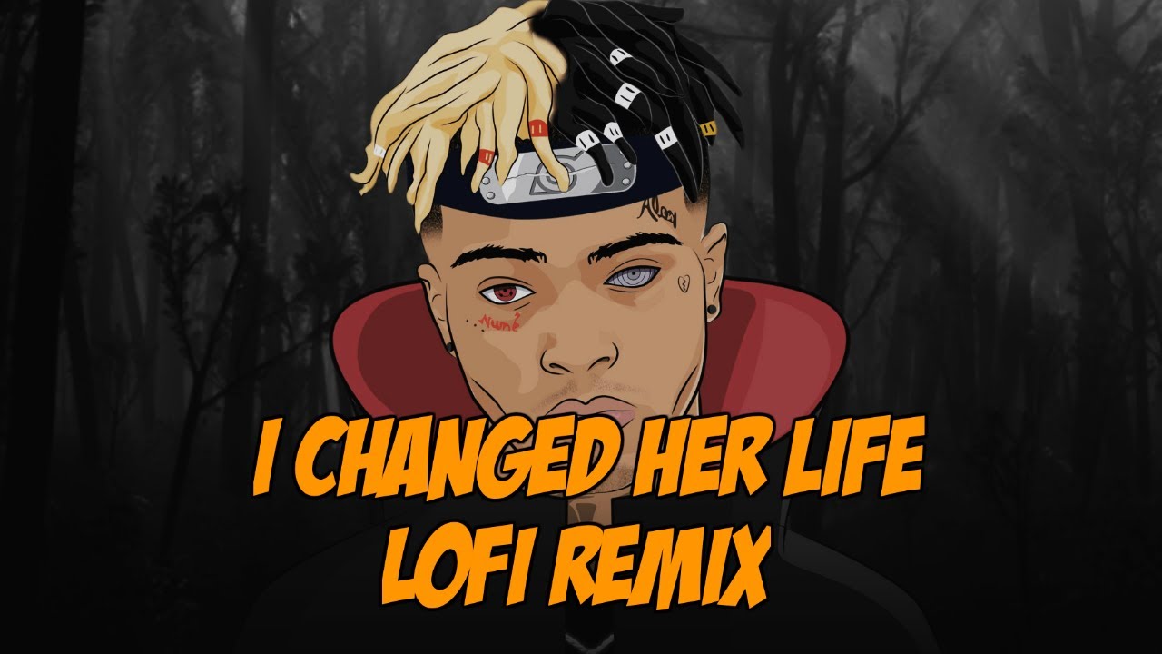 XXXTENTACION I Changed Her Life LOFI REMIX YouTube