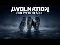 AWOLNATION - Guilty Filthy Soul (Official Visualizer)