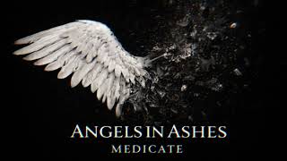 Medicate – Angels in Ashes (Official Audio)