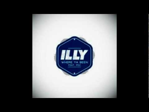 Illy- Where Ya Been Feat. Pez