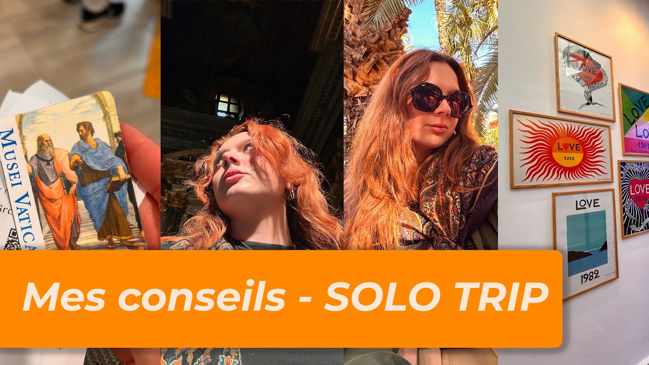 Mes conseils - Solo trip, être introvertie et partir seule.