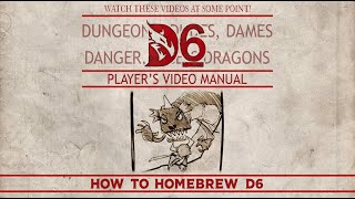 D6: Video Rulebook 17 - How to Homebrew D6