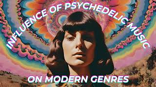 The Influence Of Psychedelic On Modern Genre [Portal Of Perception]