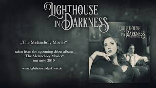 Lighthouse In Darkness "The Melancholy Movies"