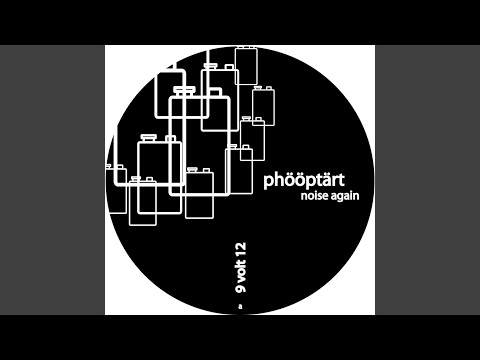 Phööptärt — Noise Again (Le K Remix)