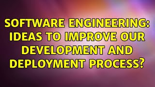 Celebrity Software Engineering: Ideas to improve our development and deployment process? Profile