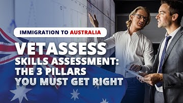 VETASSESS Skills Assessment: The 3 Pillars You Must Get Right