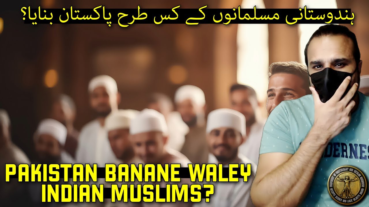 Role of Indian Muslims in the Creation of Pakistan? Debate