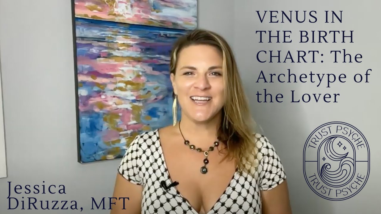 VENUS: The Archetype of Love and the Lover  | Jessica DiRuzza | Trust Psyche