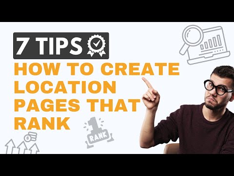 How To Create Location Pages That Rank | 11 Insider Tips Revealed