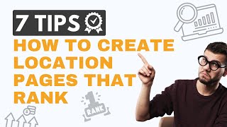 How To Create Location Pages That Rank | 11 Insider Tips Revealed