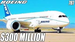 Inside The $300 Million Boeing 787 Dreamliner