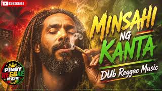  Minsahi Ng Kanta  Best Pinoy Dub Reggae Hits 2026  Pinoy Reggae    Please Subscribe 
