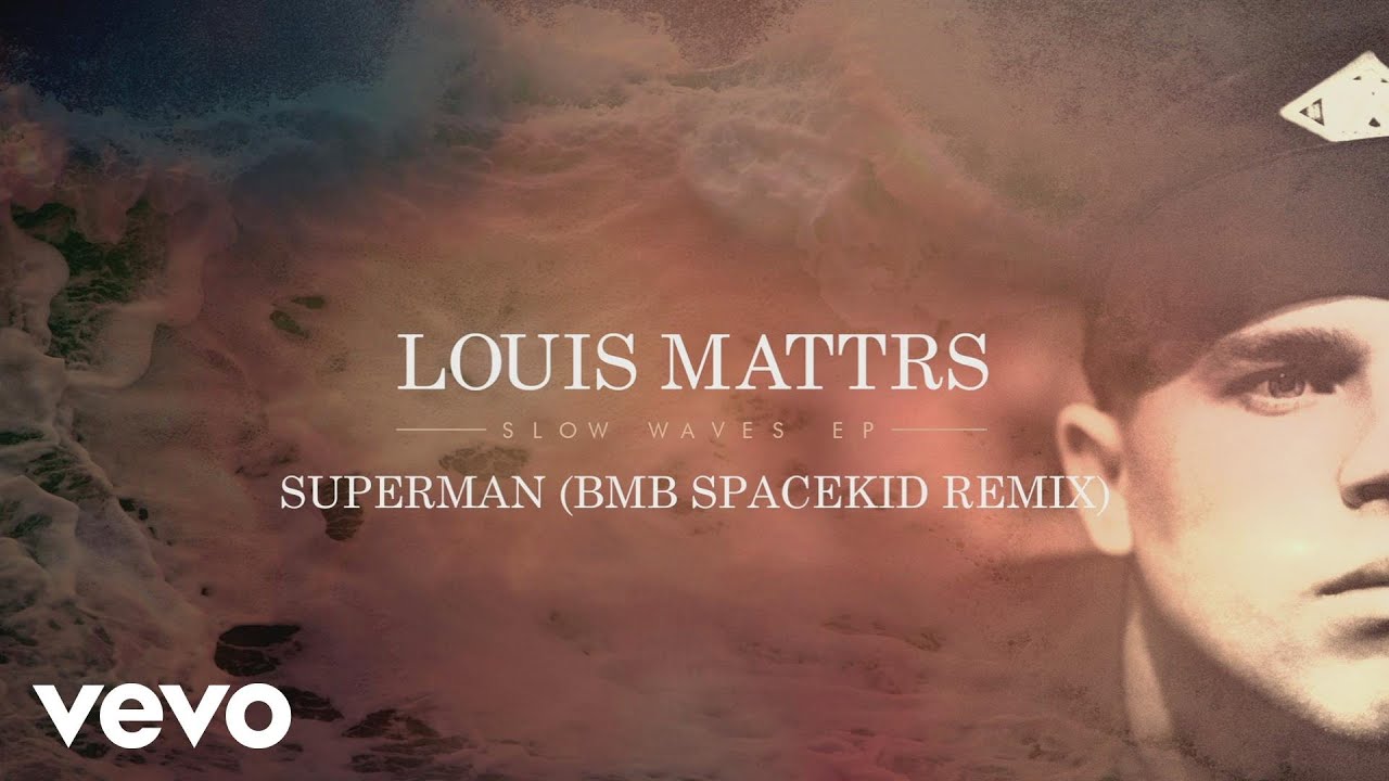 Louis Mattrs - Superman (BMB Spacekid Remix) [Audio]