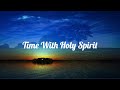 Time With Holy Spirit: 3 Hour Piano Instrumental Music | Before The Throne | Time Alone With God
