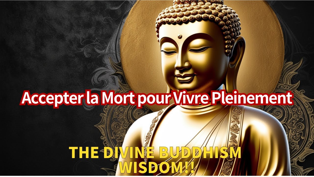 Accepter la Mort pour Vivre Pleinement - YouTube