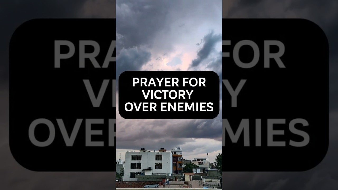 Prayer for Victory over Enemies 
