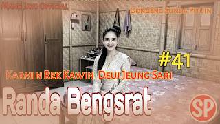 Randa Bengsrat episode 40 |  Karmin  Rek Kawin Deui Jeung Sari | #mangjaya | Sunda Pituin