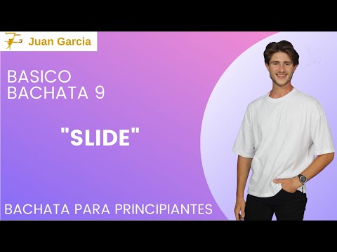 BASICO 9 "Slide" | Bachata Para Principiantes | Juan Garcia