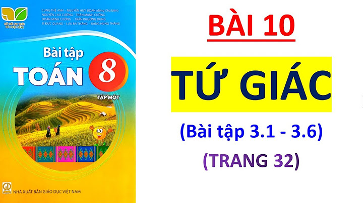 Giải bài tập toán hình lớp 8 tứ giác năm 2024