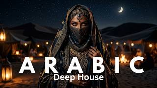 Arabian Night Deep House  Mysterious Desert Edm Mix