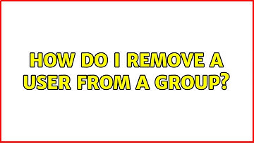 Unix & Linux: How do I remove a user from a group? (9 Solutions!!)