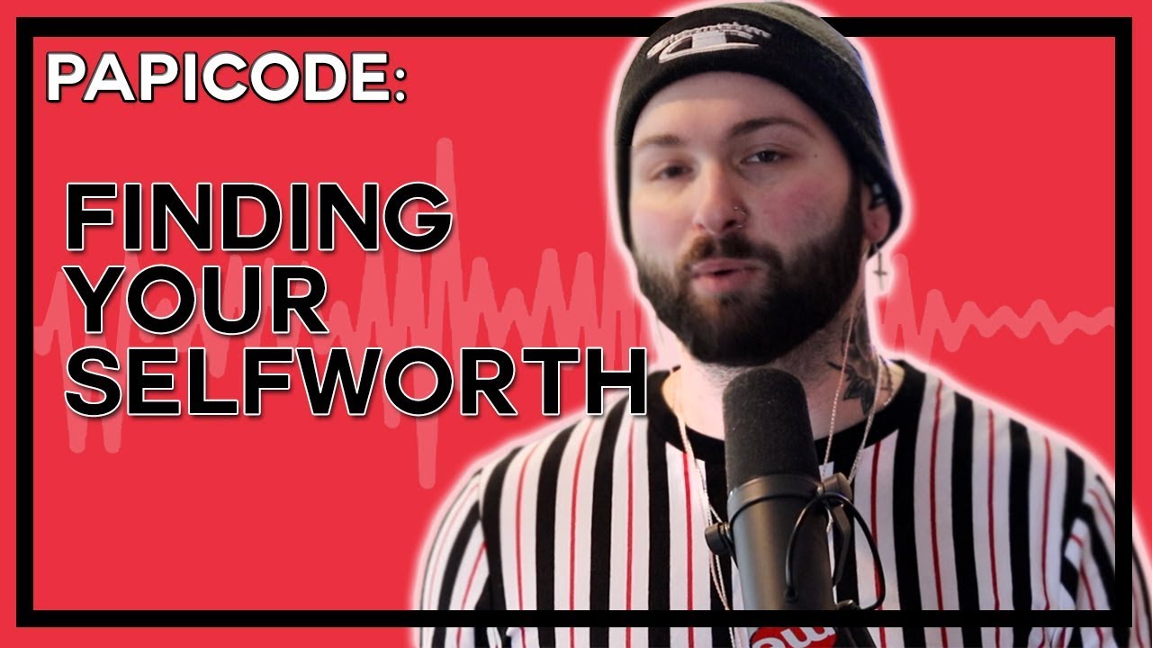 Papi Code How to Find Your Self Worth - Papi Code - YouTube