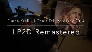 Diana Krall - I Can&#39;t Tell You Why 2014（LP2D Remastered）單純分享性質