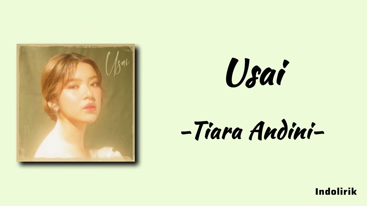 Usai Tiara Andini Lirik Lagu Chords Chordify