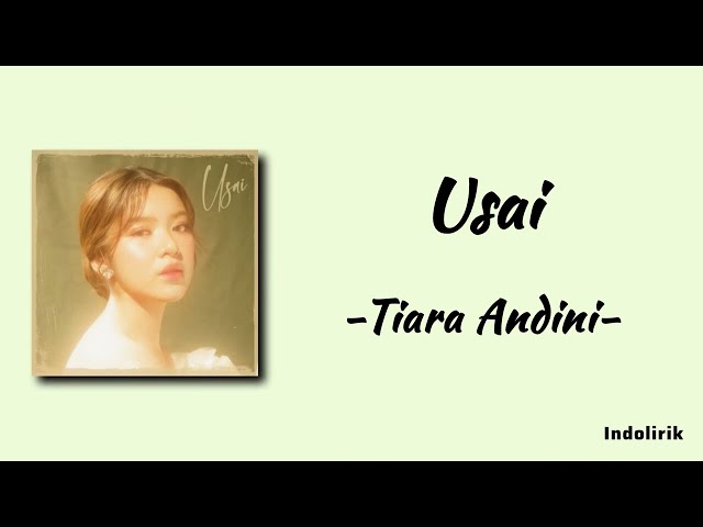 Usai - Tiara Andini | Lirik Lagu class=