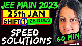 JEE MAINS 2023 : 25TH JAN SHIFT 1 :25 QUESTIONS  WITH MOST EFFECTIVE SOLUTIONS: Neha Agrawal