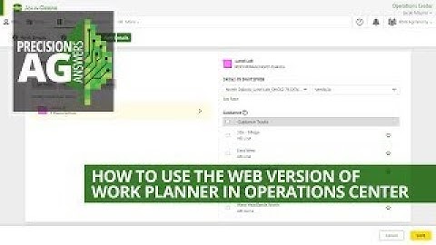 Using the Web Version of Work Planner in the John Deere Operations Center