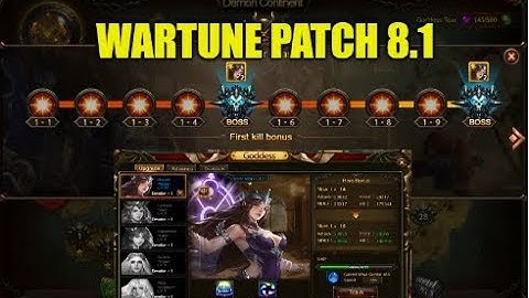 Wartune :- Patch 8.1 Tips/Highlights Including Demon Continent, Goddesses, Voyage And More!