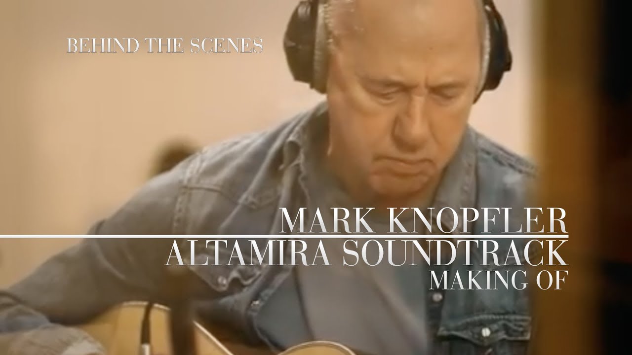 ⁣Mark Knopfler - Altamira Soundtrack (Making Of | Official Behind The Scenes)