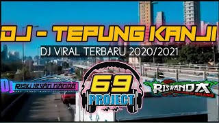 DJ ANDALAN RISWANDA TEPUNG KANJI BY 69 PROJECT